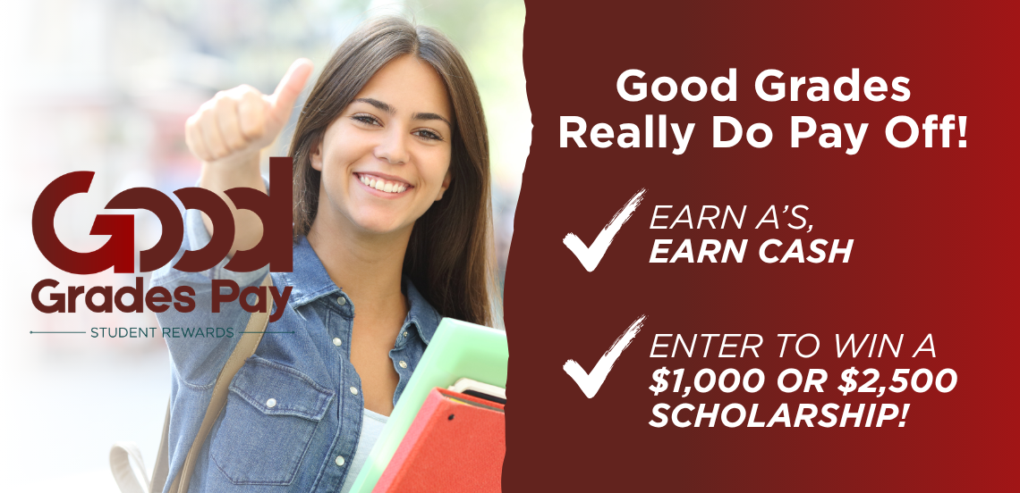 Good Grades Really Do Pay Off! Earn A's Earn Cash. Enter to win a scholarship! Good Grades Pay Student Incentive.