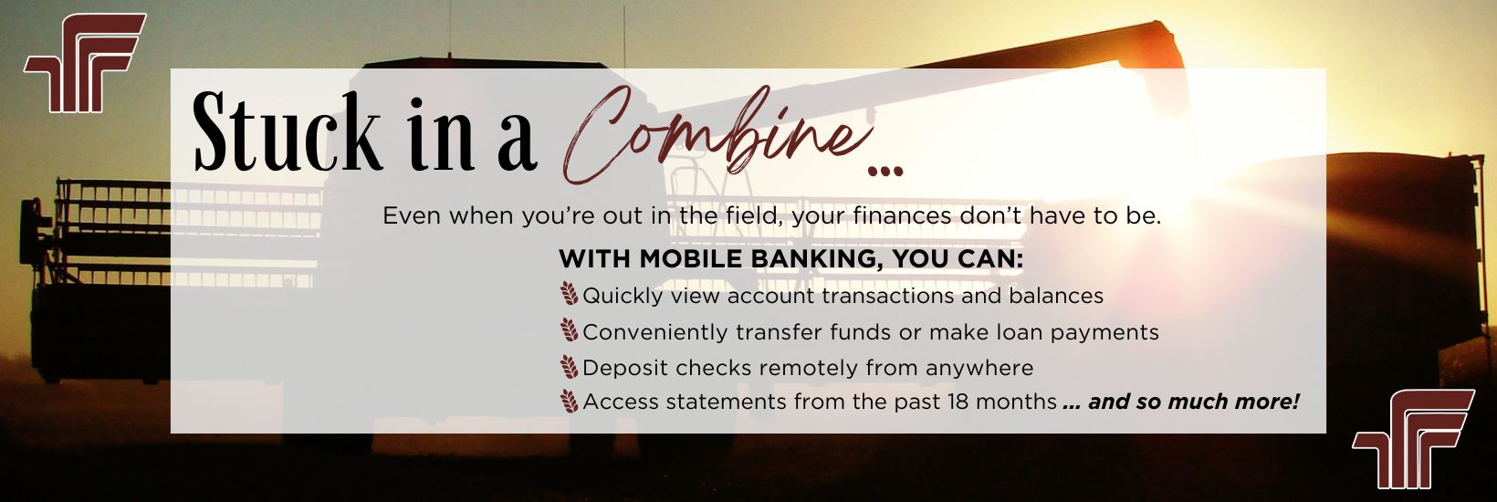 stuck in a combine, try mobile banking
