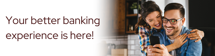 Your better banking experience is here graphic